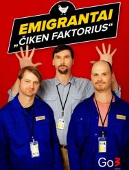 Emigrantai. Ciken faktorius 1 сезон