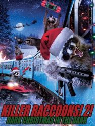 Killer Raccoons 2: Dark Christmas in the Dark