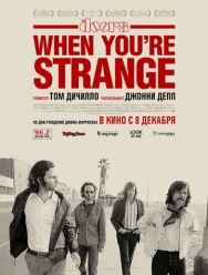 The Doors. When you`re strange
