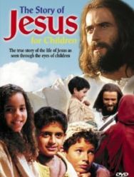 The Story of Jesus for Children