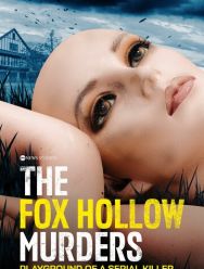 The Fox Hollow Murders: Playground of a Serial Killer 1 сезон